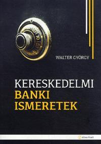 Kniha Kereskedelmi banki ismeretek - György Walter