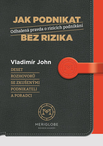 Kniha Jak podnikat bez rizika - Odhalená pravda o rizicích podnikání