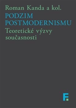 Podzim postmodernismu - Roman Kanda