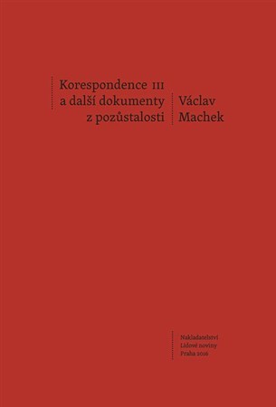 Korespondence III a další dokumenty z pozůstalosti