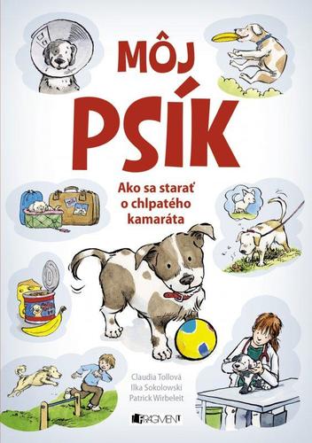 Kniha Môj psík - Ilka Sokolowski,Claudia Toll