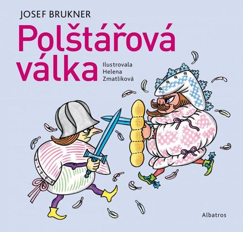 Polštářová válka - Josef Brukner,Helena Zmatlíková