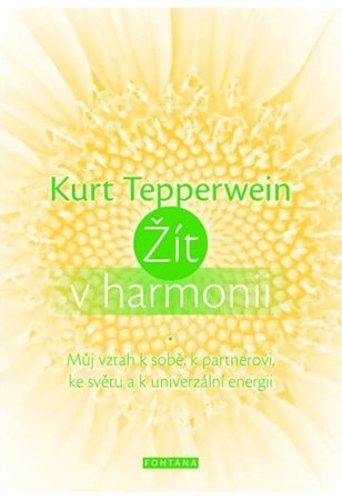 Kniha Žít v harmonii - Můj vztah k sobě, k partnerovi, ke světu a k univerzální energii