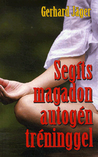 Segíts magadon autogén tréninggel