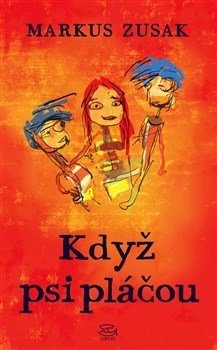 Kniha Když psi pláčou - Markus Zusak