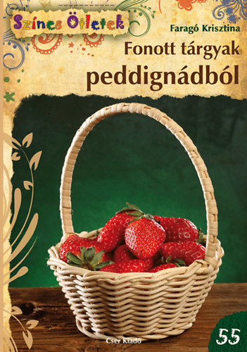 Fonott tárgyak peddignádból - Színes Ötletek 55.