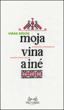 Moja vina a iné - Virág Erdős