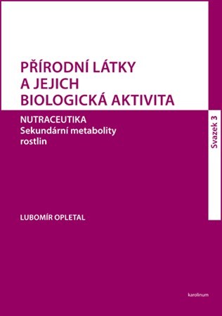 Kniha Přírodní látky a jejich biologická aktivita (svazek 3) - Lubomír Opletal