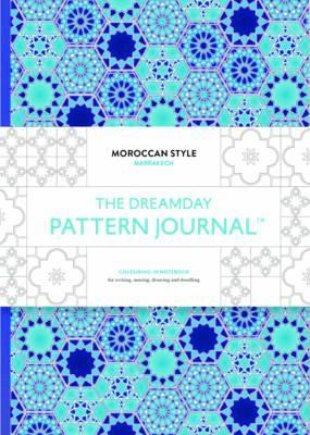 The Dreamday Pattern Journal - Marrakech Moroccan Style