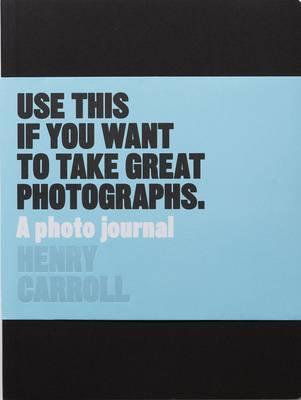 Use This If You Want to Take Great Photographs