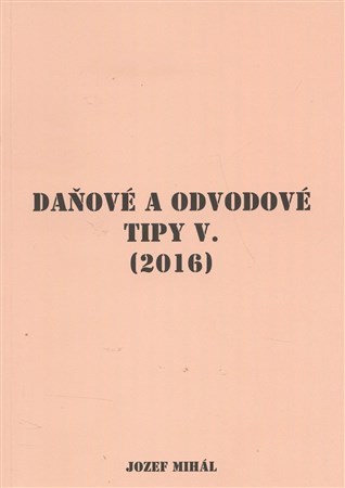 Daňové a odvodové tipy V. (2016)
