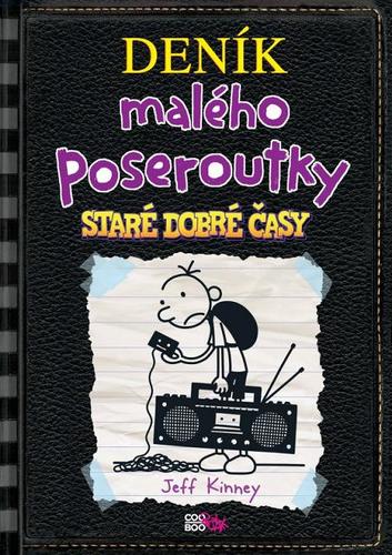 Kniha Deník malého poseroutky 10: Staré dobré časy - Jeff Kinney
