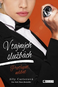 Kniha V tajných službách Protřepat, nelíbat - Ally Carterová