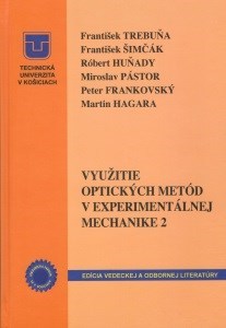 Využitie optických metód v experimentálnej mechanike 2 - František Trebuňa