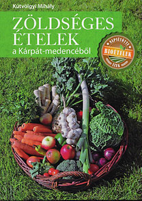 Zöldséges ételek a Kárpát-medencéből