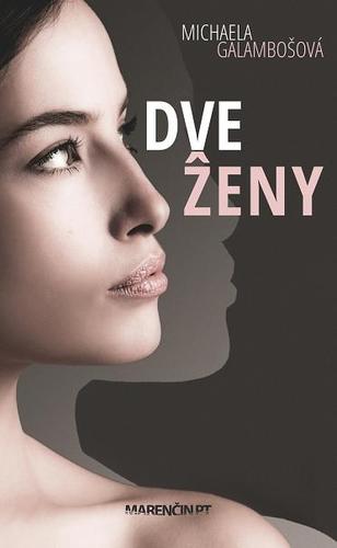 Kniha Dve ženy - Michaela Galambošová