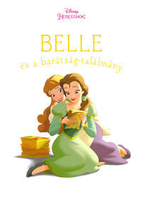 Belle és a barátság - találmány