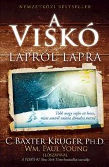 A Viskó - lapról lapra - Baxter C. Kruger