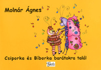 Csiporka és Bíborka barátokra talál