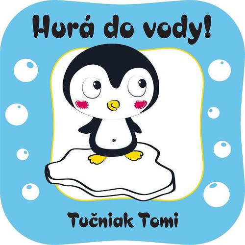 Hurá do vody Tučniak Tomi