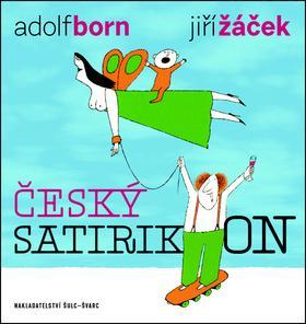 Český satirikon - Jiří Žáček,Adolf Born