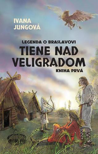 Kniha Tiene nad Veligradom (Legenda o Braslavovi 1)