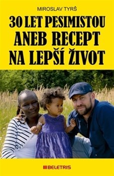 30 let pesimistou aneb Recept na lepší život