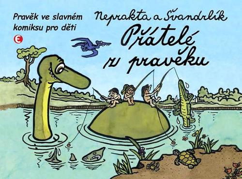 Kniha Přátelé z pravěku - Pravěk ve slavném komiksu pro děti - 2.vydání