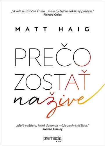 Prečo zostať nažive - Matt Haig,Ľuba Kuzmová