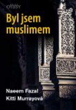 Byl jsem muslimem - Naeem Fazal,Kitti Murrayová