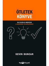 Ötletek könyve - 50 vizuális módszer a hatékony ötleteléshez