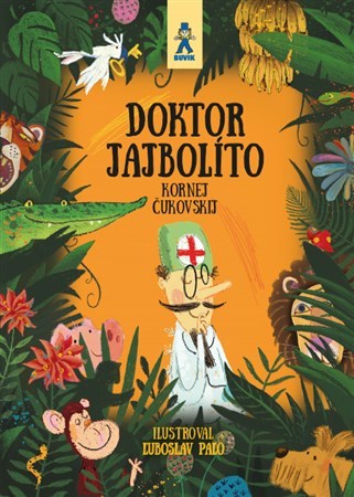 Doktor Jajbolíto - Korněj Čukovskij