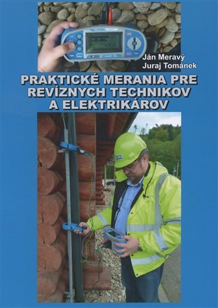 Kniha Praktické merania pre revíznych technikov a elektrikárov