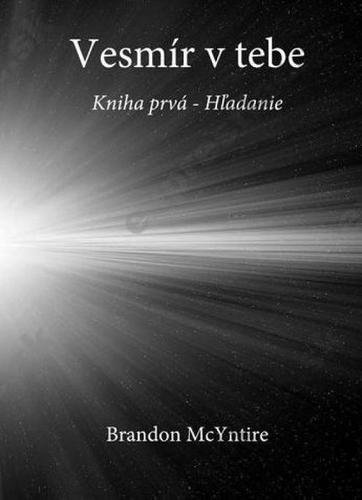 Vesmír v tebe - kniha prvá - Hľadanie