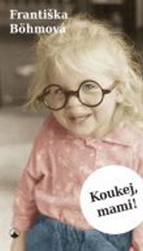 Kniha Koukej, mami!
