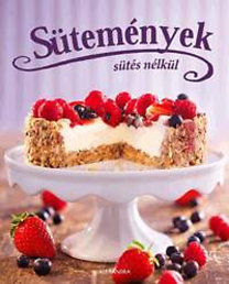 Sütemények sütés nélkül