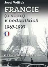 Francie (a věda) v nedbalkách 1967-1997 - Josef Voříšek