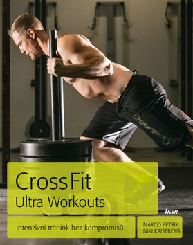 CrossFit Ultra Workouts - Intenzivní tré