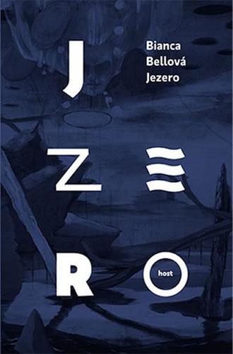 Jezero - Bianca Bellová