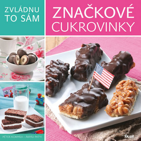 Kniha Zvládnu to sám - Značkové cukrovinky - Kolektív autorov