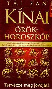 Kínai örökhoroszkóp - Tervezze meg jövőjét!