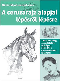 A ceruzarajz alapjai lépésről lépésre