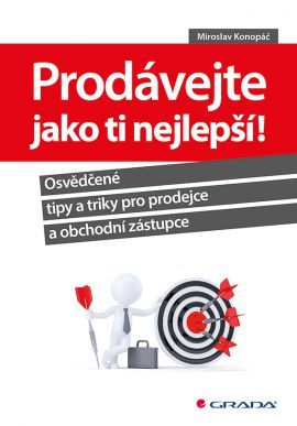 Prodávejte jako ti nejlepší - Miroslav Konopáč