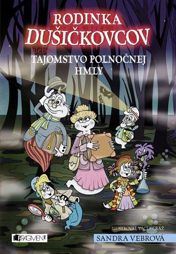 Kniha Rodinka Dušičkovcov alebo Tajomstvo polnočnej hmly