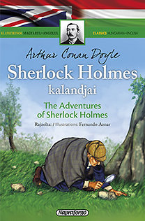 Sherlock Holmes kalandjai - Klasszikusok magyarul - angolul - Arthur Conan Doyle