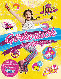 Soy Luna - Görkorisok kézikönyve