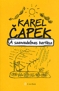 Kniha A szenvedelmes kertész - Karel Čapek