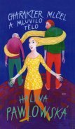 Kniha Charakter mlčel a mluvilo tělo - Halina Pawlowská