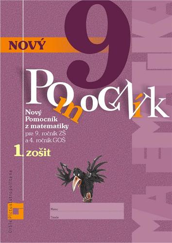 Nový pomocník z matematiky 9 - 1. časť pracovná učebnica