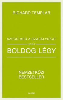 Szegd meg a szabályokat, hogy boldog légy